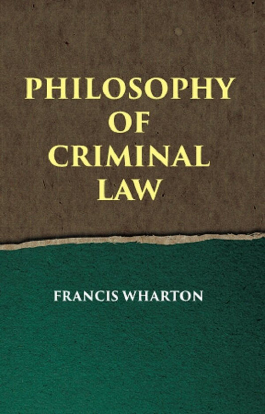 PHILOSOPHY OF CRIMINAL LAW - Gyan Books