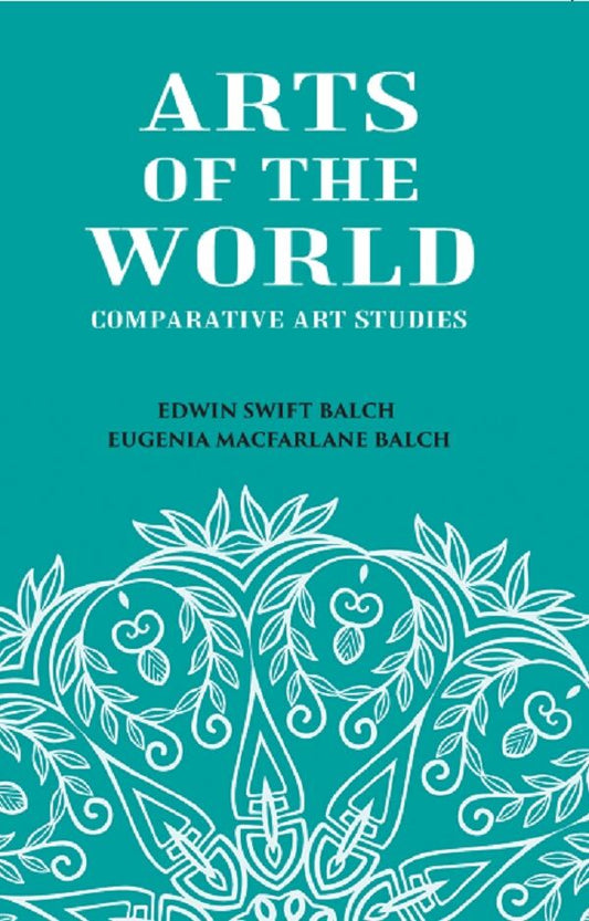 ARTS OF THE WORLD: Comparative Art Studies - Gyan Books