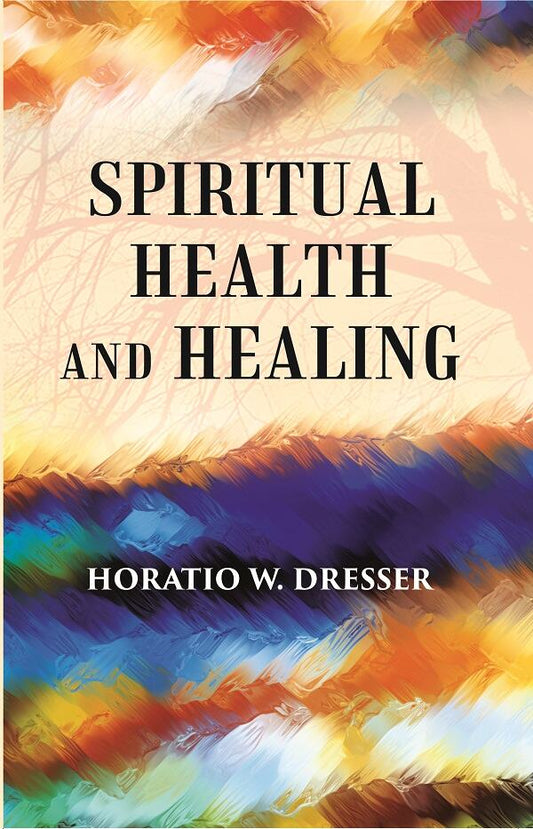 SPIRITUAL HEALTH AND HEALING - Gyan Books