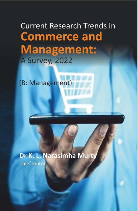 Current Research Trends in Commerce and Management: A Survey, 2022 (B: Management) - Gyan Books