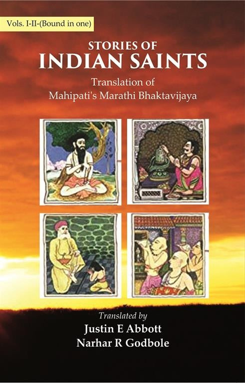 Stories of Indian Saints: Translation of Mahipati's Marathi Bhaktavijaya - Gyan Books
