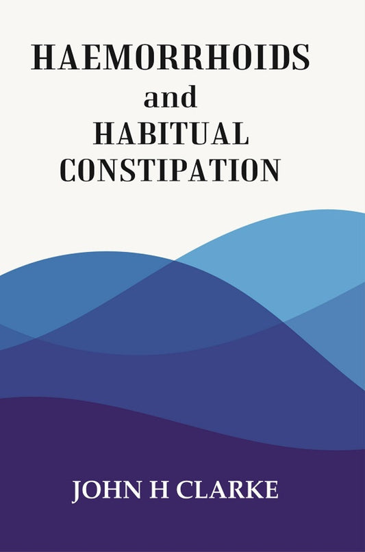 HAEMORRHOIDS and HABITUAL CONSTIPATION - Gyan Books