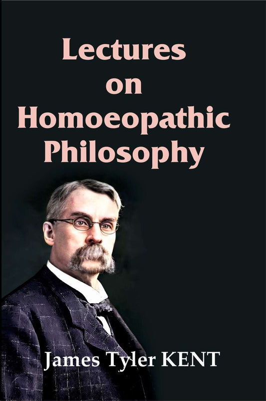 Lectures on Homoeopathic Philosophy - Gyan Books