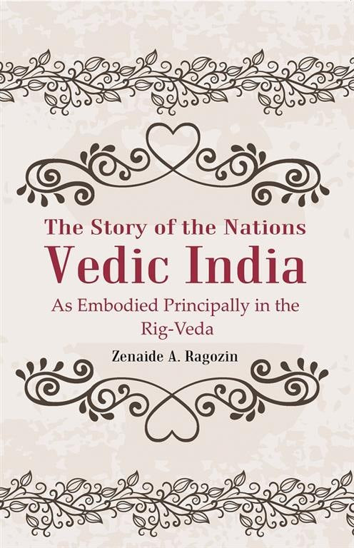 The Story of the Nations Vedic India: As Embodied Principally in the Rig-Veda - Gyan Books