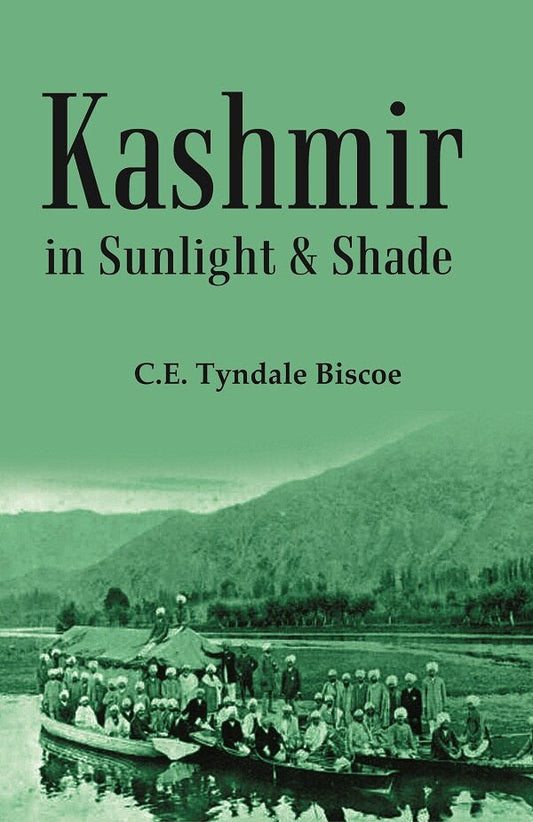 Kashmir In Sunlight & Shade: A Description Of The Beauties Of The Country, The Life, Habits, And Humour Of Its Inhabitants - Gyan Books