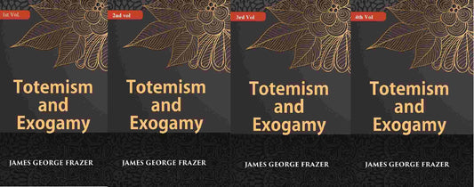 Totemism And Exogamy In 4 Vol. Set - Gyan Books