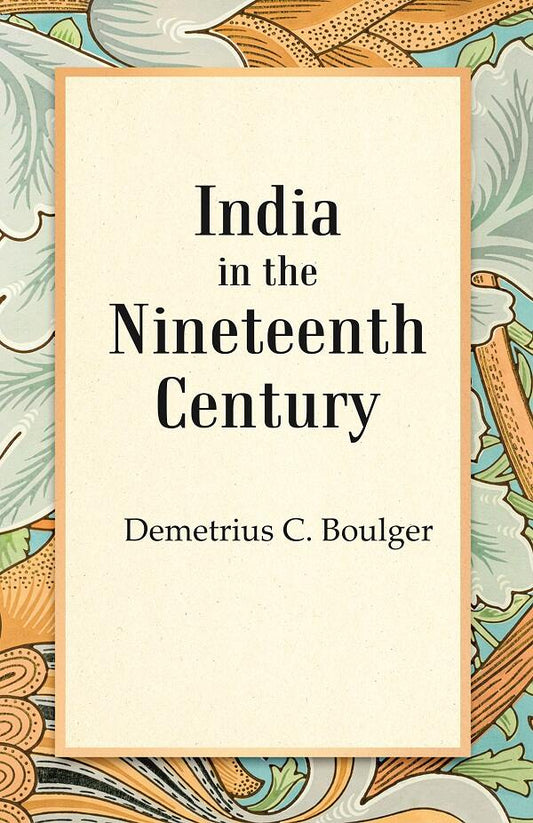 India in the Nineteenth Century - Gyan Books