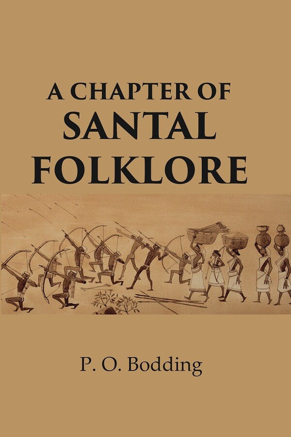 A Chapter of Santal folklore - Gyan Books - Swadesiicart