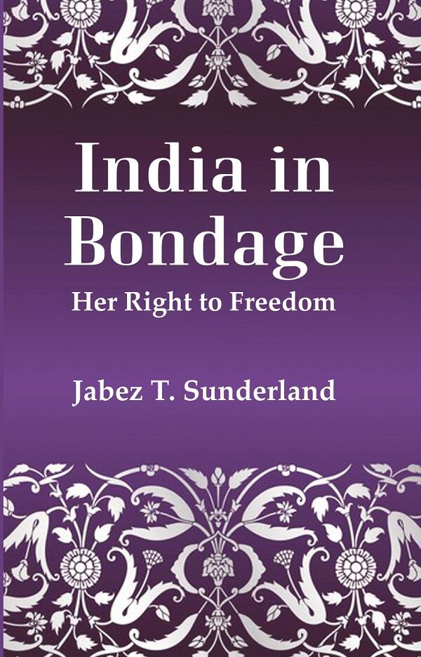 India In Bondage: Her Right to Freedom - Gyan Books - Swadesiicart