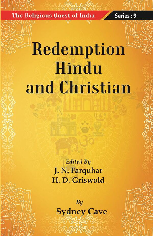 The Religious Quest of India : Redemption Hindu and Christian Series : 9 - Gyan Books