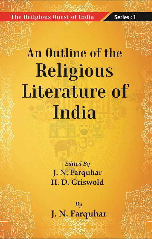 The Religious Quest of India: An Outline of the Religious Literature of India Series : 1 - Gyan Books