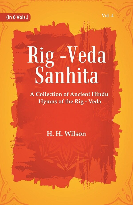 Rig -Veda - Sanhita : A Collection of Ancient Hindu Hymns of the Rig - Veda 4th - Gyan Books