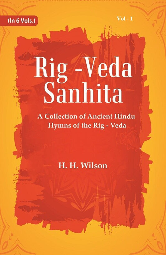 Rig -Veda - Sanhita : A Collection of Ancient Hindu Hymns of the Rig - Veda 1st - Gyan Books