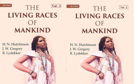 The Living Races Of Mankind: A Popular Illustrated Account Of The Customs, Habits, Pursuits, 2 Vols. Set - Gyan Books