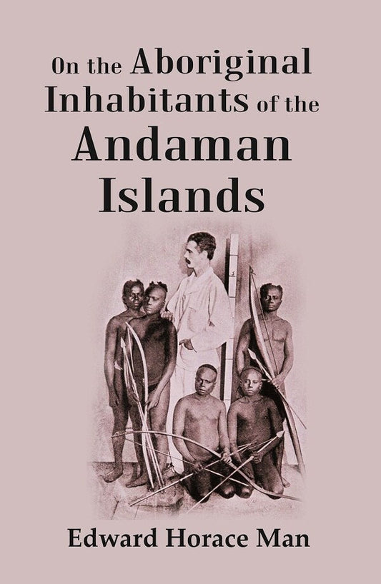 On the Aboriginal Inhabitants of the Andaman Islands - Gyan Books