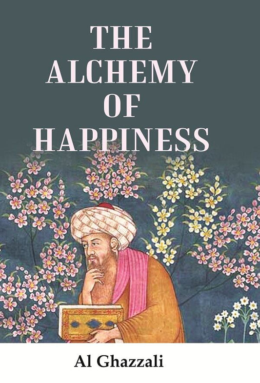 The Alchemy of Happiness - Gyan Books - Swadesiicart