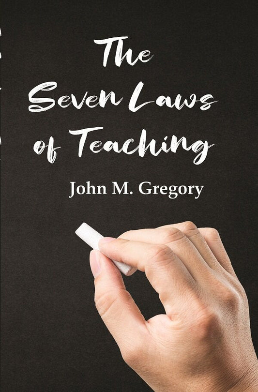 The Seven Laws of Teaching - Gyan Books