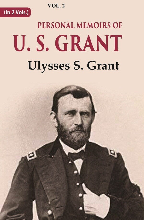 Personal Memoirs of U. S. Grant 2nd - Gyan Books