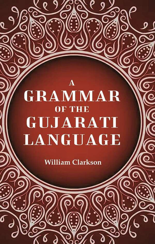 A Grammar of the Gujarati Language - Gyan Books - Swadesiicart
