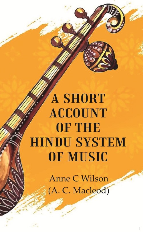 A Short Account of the Hindu System of Music - Gyan Books
