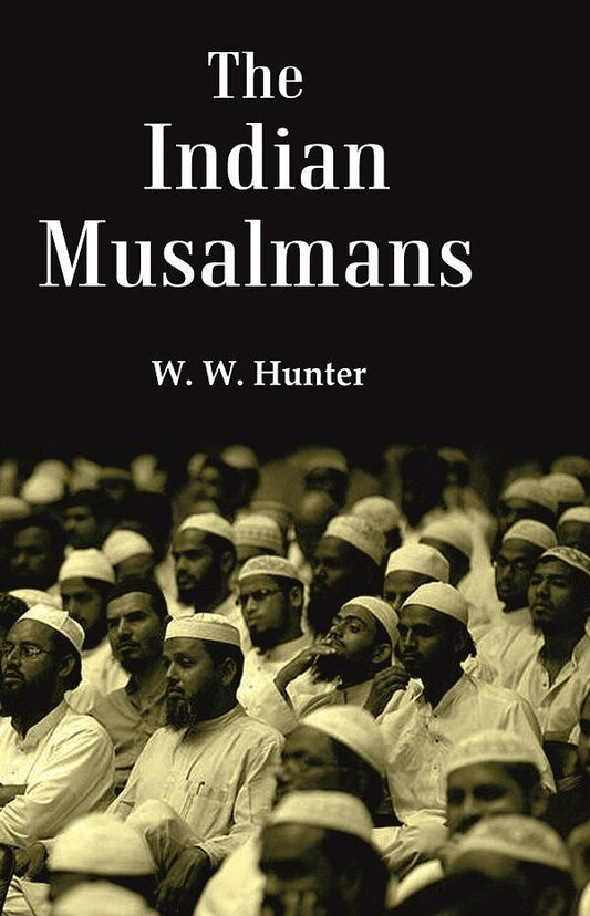 The Indian Musalmans - Gyan Books - Swadesiicart