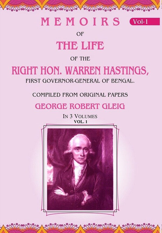 Memoirs of the Life of the Right Hon. Warren Hastings: First Governor-General of Bengal. Compiled From Original Papers 1st - Gyan Books - Swadesiicart