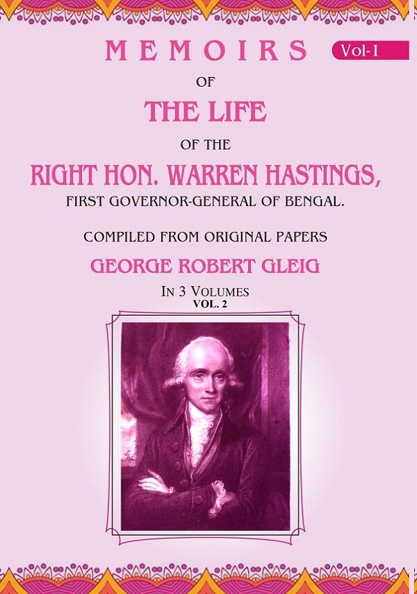Memoirs of the Life of the Right Hon. Warren Hastings: First Governor-General of Bengal. Compiled From Original Papers 2nd - Gyan Books - Swadesiicart