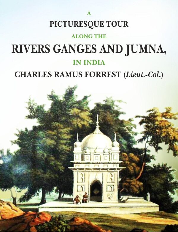 A Picturesque Tour along the Rivers Ganges and Jumna in India - Gyan Books