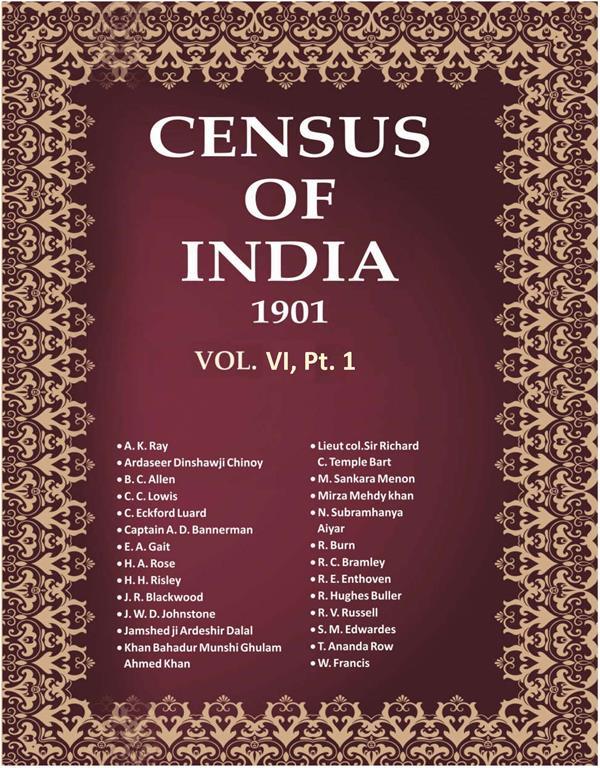 Census of India 1901: The Lower Provinces of Bengal Their Feudatories - Report Book 12 Vol. VI, Pt. 1 - Gyan Books