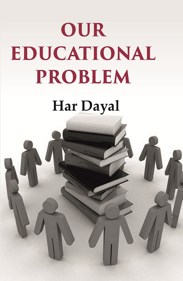 Our Educational Problem - Gyan Books - Swadesiicart