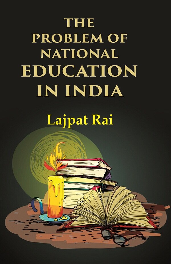 The Problem of National Education in India - Gyan Books - Swadesiicart