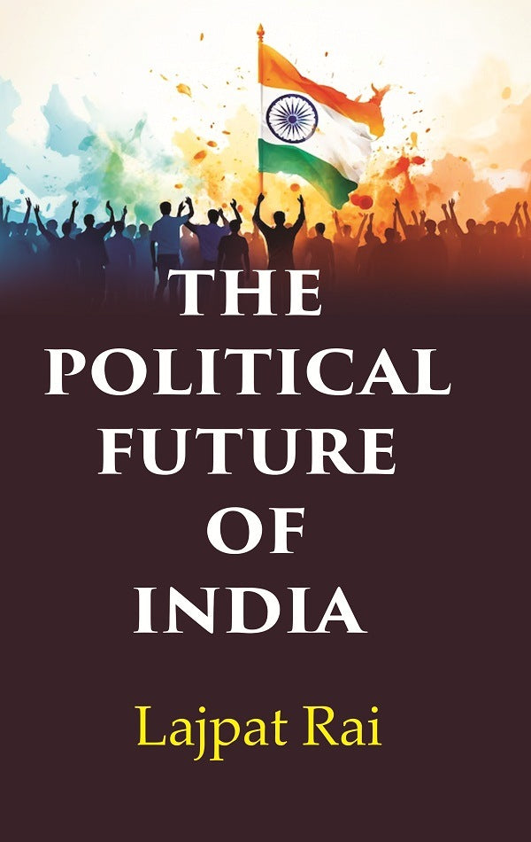 The Political Future of India - Gyan Books - Swadesiicart