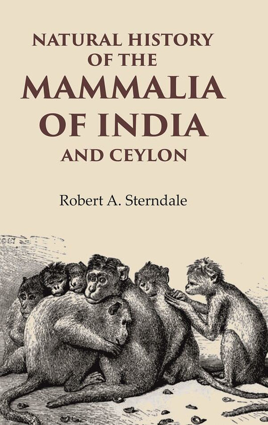 Natural History of the Mammalia of India and Ceylon - Gyan Books - Swadesiicart