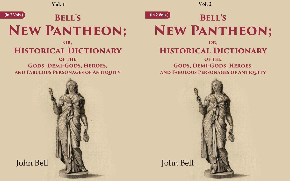 Bell's New Pantheon Or, Historical Dictionary of the Gods, Demi-Gods, Heroes, and Fabulous Personages of Antiquity 2 Vols. Set - Gyan Books - Swadesiicart