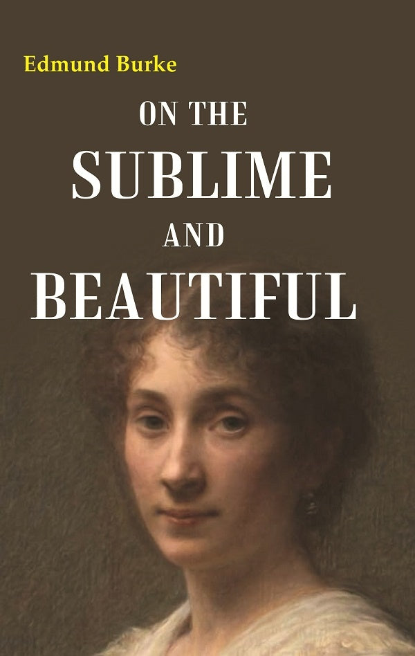 On the Sublime and Beautiful - Gyan Books