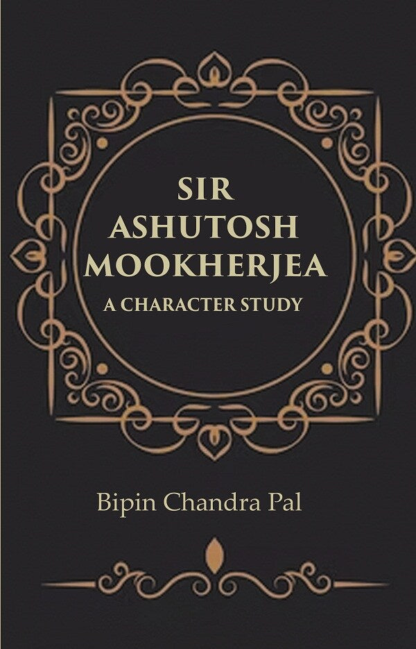 Sir Ashutosh Mookherjea A Character Study - Gyan Books - Swadesiicart