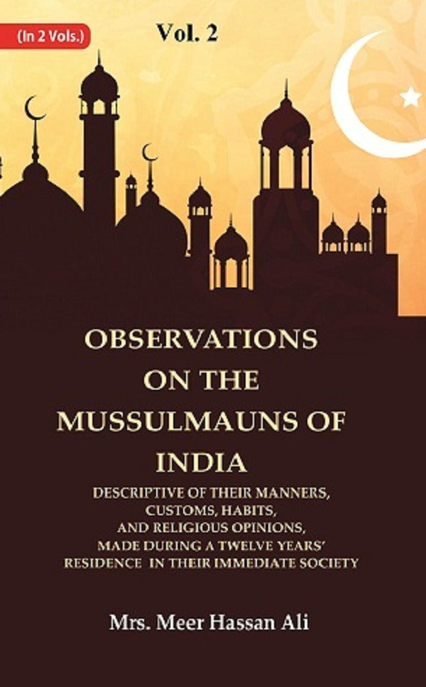 Observations On The Mussulmauns Of India Descriptive Of Their Manners, Customs, Habits, And Religious - Gyan Books