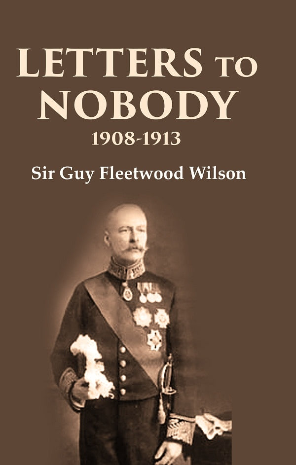 Letters to Nobody 1908-1913 - Gyan Books - Swadesiicart