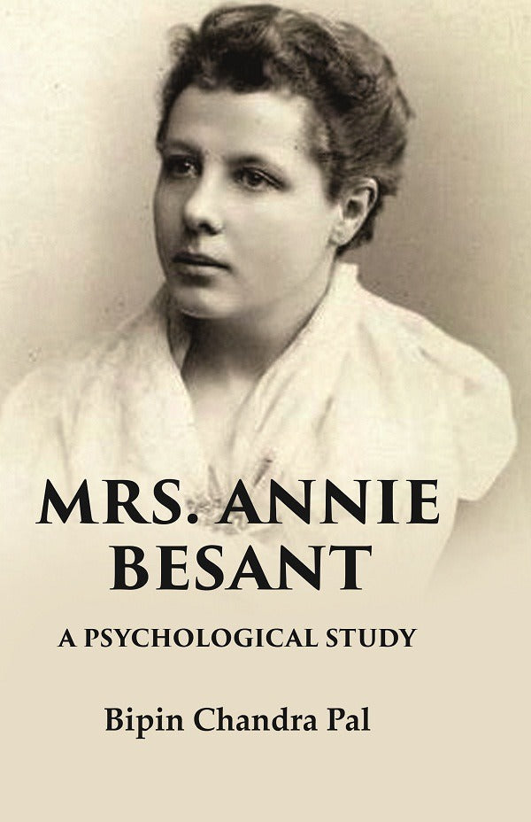 Mrs. Annie Besant A Psychological Study - Gyan Books