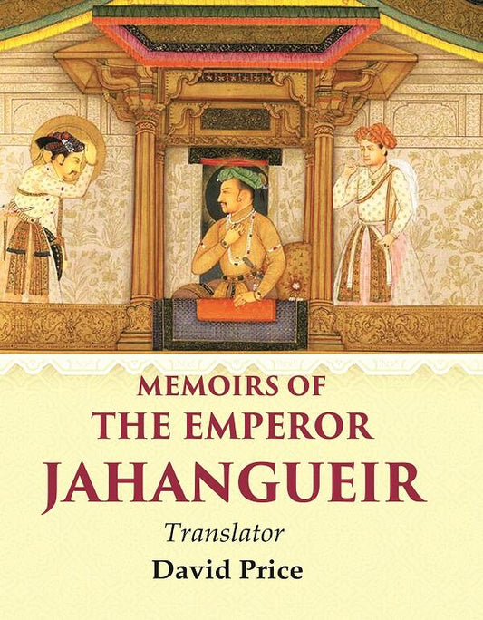 Memoirs of the Emperor Jahangueir - Gyan Books - Swadesiicart