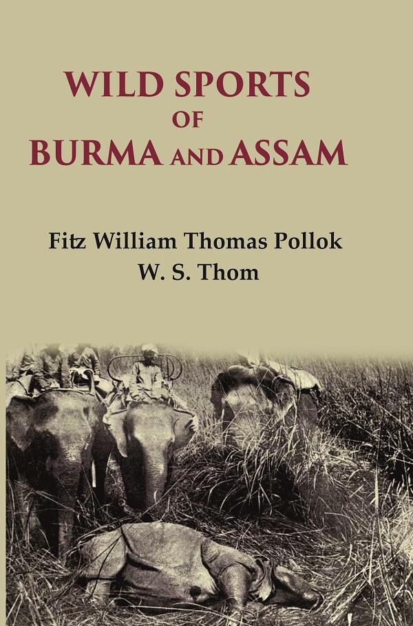Wild sports of Burma and Assam - Gyan Books