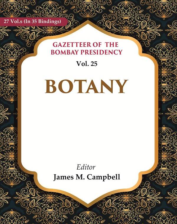 Gazetteer of the Bombay Presidency: Botany 25th - Gyan Books - Swadesiicart