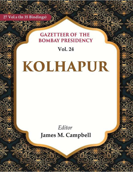 Gazetteer of the Bombay Presidency: Kolhapur 24th - Gyan Books