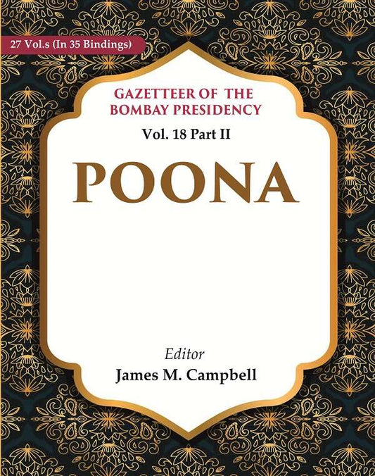 Gazetteer of the Bombay Presidency: Poona 18th Part II - Gyan Books