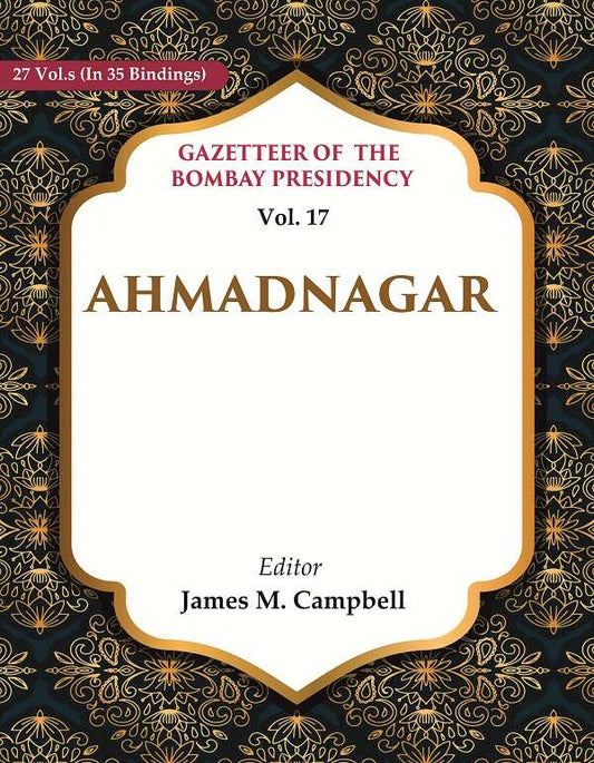 Gazetteer of the Bombay Presidency: Ahmadnagar 17th - Gyan Books