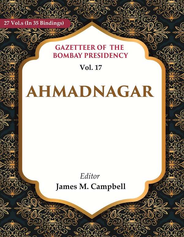 Gazetteer of the Bombay Presidency: Ahmadnagar 17th - Gyan Books - Swadesiicart