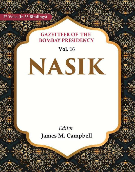 Gazetteer of the Bombay Presidency: Nasik 16th - Gyan Books
