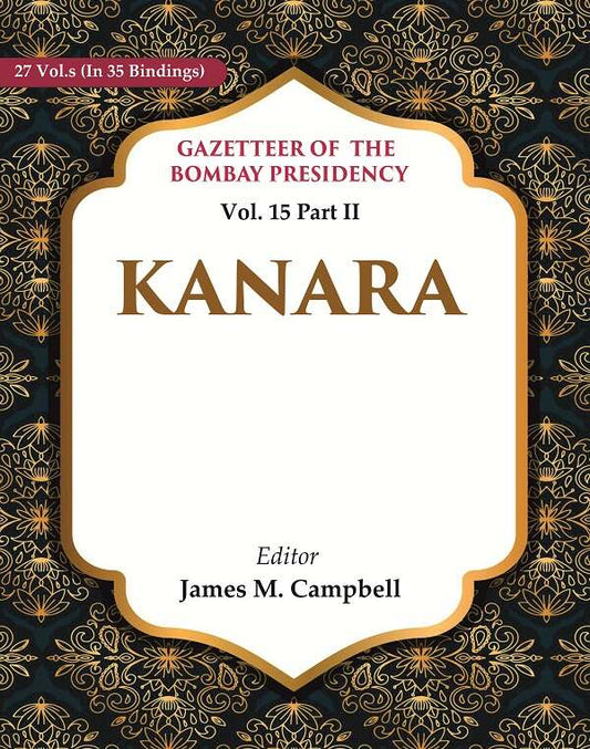 Gazetteer of the Bombay Presidency: Kanara 15th Part II - Gyan Books