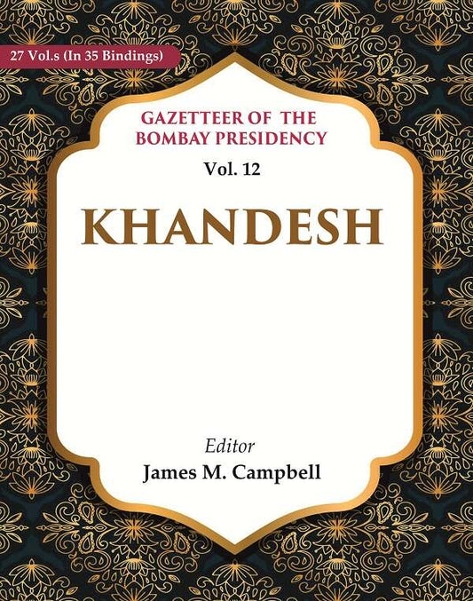 Gazetteer of the Bombay Presidency: Khandesh 12th - Gyan Books