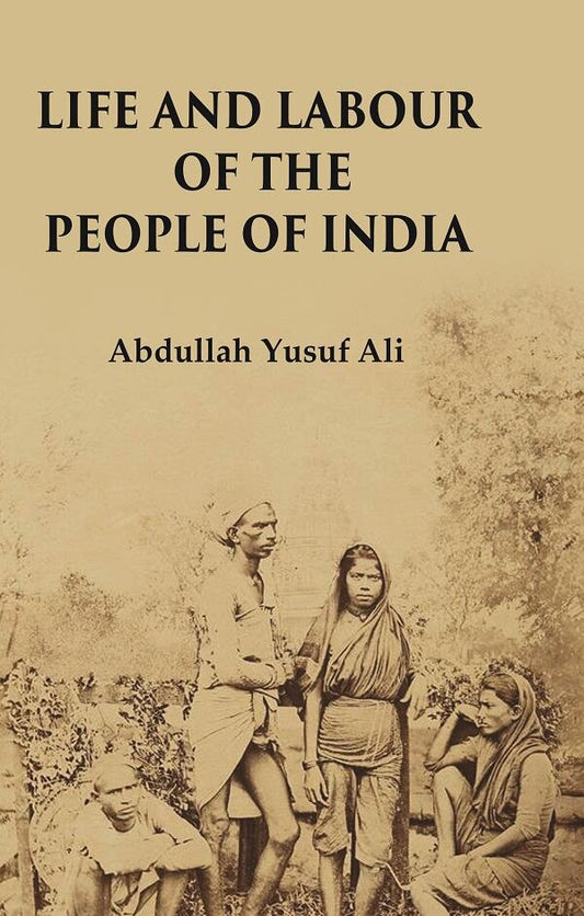 Life and Labour of the People of India - Gyan Books - Swadesiicart